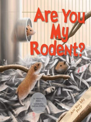 cover image of Are You My Rodent?
